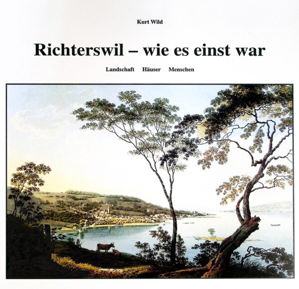 Richterswil, wie es einst war