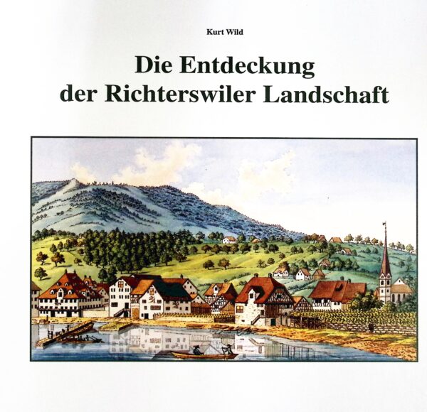 Die Entdeckung der Richterswiler Landschaft