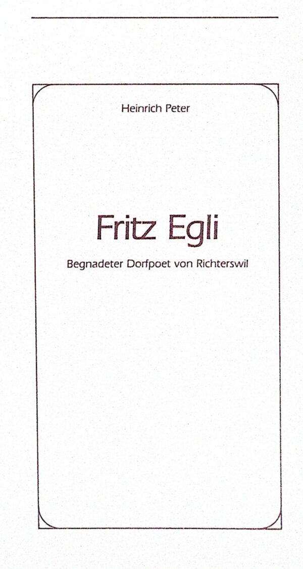 Fritz Egli, Dorfpoet